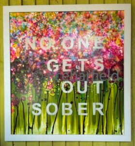 no one gets out sober copy